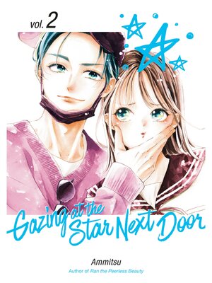 cover image of Gazing at the Star Next Door, Volume 2